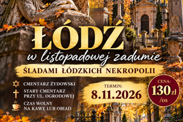 ł&oacute;dź w listopadowej zadumie